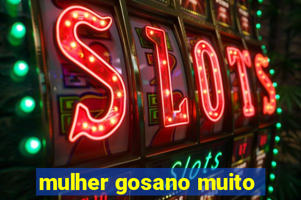 mulher gosano muito